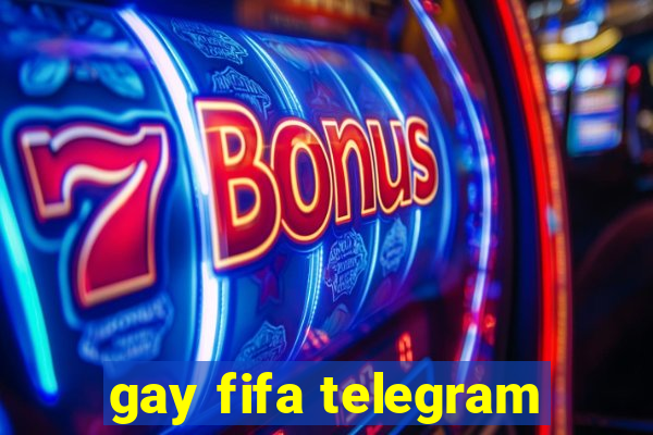 gay fifa telegram